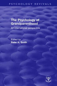 The Psychology of Grandparenthood (An International Perspective) - 9781138300361 by Peter K. Smith, 9781138300361