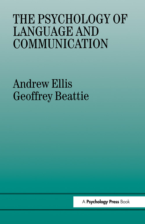 The Psychology of Language And Communication - 9780863770517 by Geoffrey Beattie, Andrew Ellis, 9780863770517