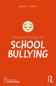 The Psychology of School Bullying - 9781138699403 by Peter K. Smith, 9781138699403