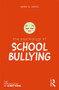 The Psychology of School Bullying - 9781138699403 by Peter K. Smith, 9781138699403