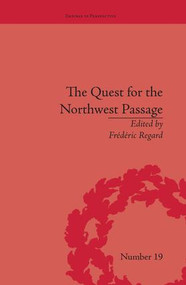 The Quest for the Northwest Passage (Knowledge, Nation and Empire, 1576-1806) - 9781138661820 by Frédéric Regard, 9781138661820