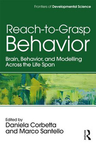 Reach-to-Grasp Behavior (Brain, Behavior, and Modelling Across the Life Span) - 9781138683228 by Daniela Corbetta, Marco Santello, 9781138683228