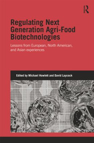 Regulating Next Generation Agri-Food Biotechnologies (Lessons from European, North American and Asian Experiences) - 9781138020092 by Michael Howlett, David Laycock, 9781138020092