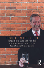 Revolt on the Right (Explaining Support for the Radical Right in Britain) - 9780415661508 by Robert Ford, Matthew Goodwin, 9780415661508