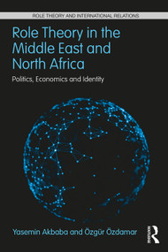 Role Theory in the Middle East and North Africa (Politics, Economics and Identity) - 9781138064836 by Yasemin Akbaba, Özgür Özdamar, 9781138064836
