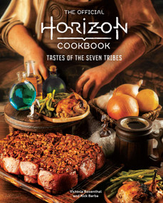 The Official Horizon Cookbook (Tastes of the Seven Tribes) by Victoria Rosenthal, Rick Barba, 9798886633108
