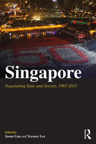 Singapore (Negotiating State and Society, 1965-2015) by Jason Lim, Terence Lee, 9781138998650