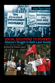 Social Solutions to Poverty (America's Struggle to Build a Just Society) by Scott Myers-Lipton, Charles C. Lemert, 9781594512117