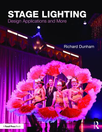 Stage Lighting (Design Applications and More) by Richard E Dunham, 9781138671379