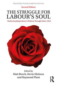 The Struggle for Labour's Soul (Understanding Labour's Political Thought Since 1945) - 9781138047372 by Matt Beech, Kevin Hickson, Raymond Plant, 9781138047372