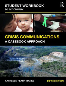 Student Workbook to Accompany Crisis Communications (A Casebook Approach) - 9781138688971 by Kathleen Fearn_Banks, Kathleen Fearn-Banks, 9781138688971