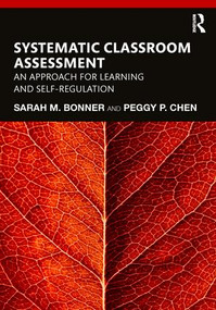Systematic Classroom Assessment (An Approach for Learning and Self-Regulation) - 9781138565777 by Sarah Bonner, Peggy Chen, 9781138565777