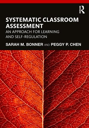 Systematic Classroom Assessment (An Approach for Learning and Self-Regulation) - 9781138565777 by Sarah Bonner, Peggy Chen, 9781138565777