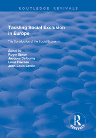 Tackling Social Exclusion in Europe (The Contribution of the Social Economy) by Roger Spear, Jacques Defourny, Jean-Louis Laville, 9781138635159