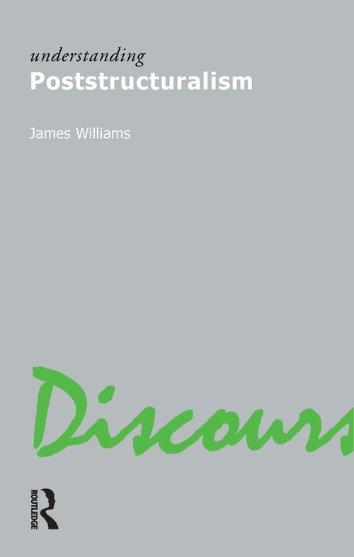 Understanding Poststructuralism - 9781844650330 by James Williams, 9781844650330