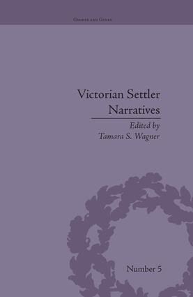 Victorian Settler Narratives (Emigrants, Cosmopolitans and Returnees in Nineteenth-Century Literature) - 9781138664432 by Tamara S Wagner, 9781138664432