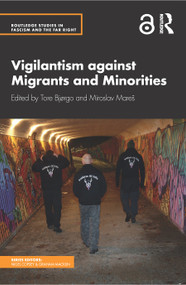 Vigilantism against Migrants and Minorities - 9781138493926 by Tore Bjørgo, Miroslav Mareš, 9781138493926