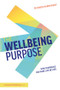 The Wellbeing Purpose (How Companies Can Make Life Better) - 9781138549302 by Richard Hardyment, 9781138549302