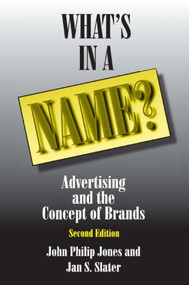 What's in a Name? (Advertising and the Concept of Brands) by David M Jones, Jan S. Slater, 9780765611123