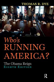 Who's Running America? (The Obama Reign) by Thomas R. Dye, 9781612055558