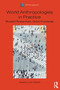 World Anthropologies in Practice (Situated Perspectives, Global Knowledge) - 9781474252614 by John Gledhill, 9781474252614