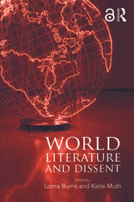 World Literature and Dissent - 9781138561861 by Lorna Burns, Katie Muth, 9781138561861