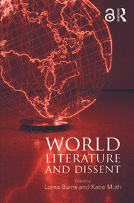 World Literature and Dissent - 9781138561861 by Lorna Burns, Katie Muth, 9781138561861