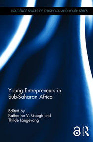 Young Entrepreneurs in Sub-Saharan Africa - 9781138704930 by Katherine V. Gough, Thilde Langevang, 9781138704930