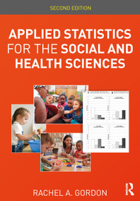 Applied Statistics for the Social and Health Sciences - 9781032323442 by Rachel A. Gordon, 9781032323442