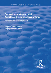 Behavioural Aspects of Auditors' Evidence Evaluation (A Belief Revision Perspective) - 9781138718524 by Magda Abou-Seada, Magdy Abdel-Kader, 9781138718524
