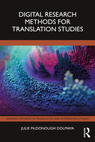 Digital Research Methods for Translation Studies by Julie McDonough Dolmaya, 9780367539894