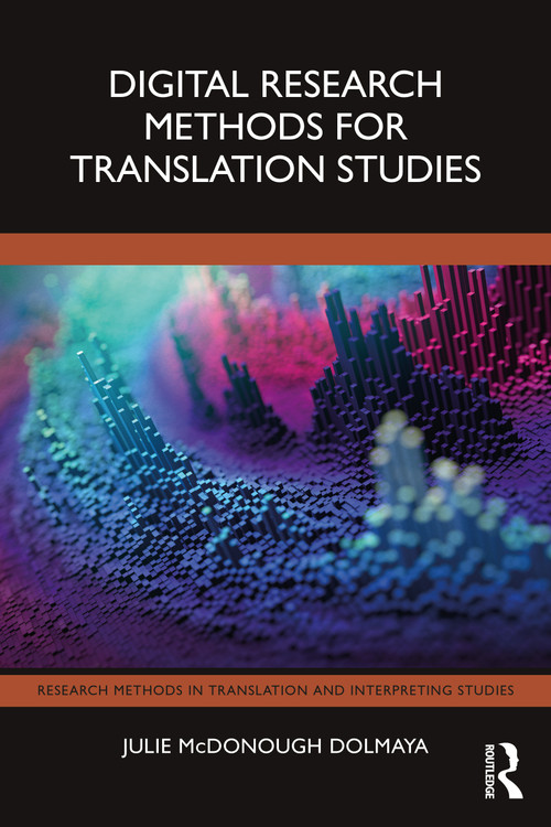 Digital Research Methods for Translation Studies by Julie McDonough Dolmaya, 9780367539894
