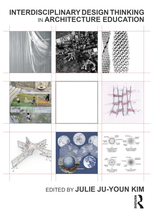 Interdisciplinary Design Thinking in Architecture Education - 9781032283241 by Julie Kim, 9781032283241