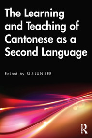 The Learning and Teaching of Cantonese as a Second Language - 9780367516321 by Siu-lun Lee, 9780367516321