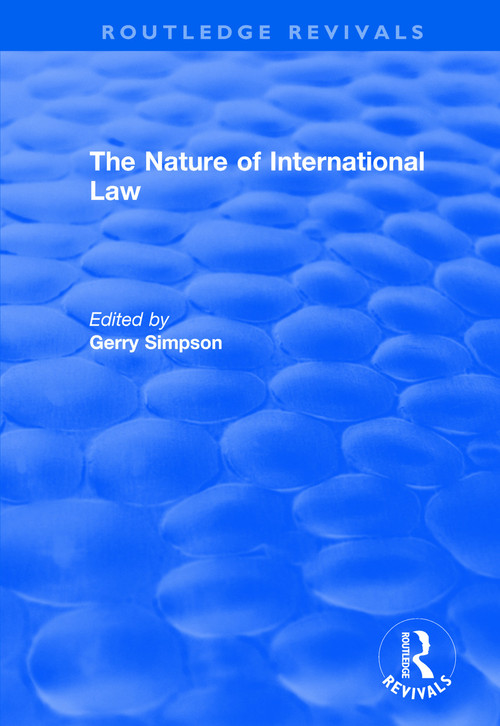 The Nature of International Law by Gerry Simpson, 9781138706033
