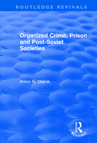 Organized Crime, Prison and Post-Soviet Societies - 9781138710931 by Alain Touraine, Anton Oleinik, 9781138710931