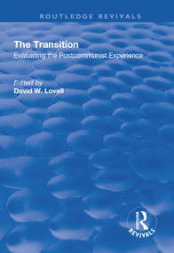 The Transition (Evaluating the Postcommunist Experience) - 9781138720053 by David W. Lovell, 9781138720053