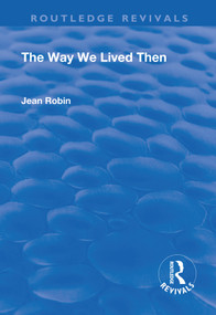 The Way We Lived Then - 9781138702820 by Jean Robin, 9781138702820