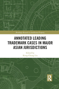 Annotated Leading Trademark Cases in Major Asian Jurisdictions - 9781032088884 by Kung-Chung Liu, 9781032088884