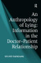 An Anthropology of Lying (Information in the Doctor-Patient Relationship) - 9781138702141 by Sylvie Fainzang, 9781138702141
