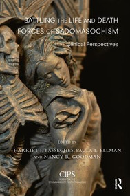 Battling the Life and Death Forces of Sadomasochism (Clinical Perspectives) - 9781855758209 by Harriet I. Basseches, 9781855758209