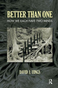 Better Than One (How We Each Have Two Minds) - 9781782201731 by David J. Uings, 9781782201731