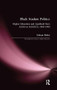 Black Student Politics (Higher Education and Apartheid from SASO to SANSCO, 1968-1990) - 9781138987883 by Saleem Badat, 9781138987883