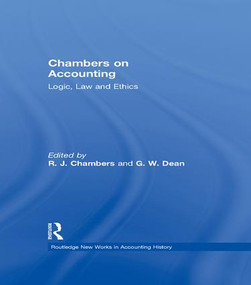 Chambers on Accounting (Logic, Law and Ethics) - 9781138991095 by R.J. Chambers, Graeme W. Dean, 9781138991095