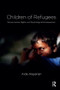 Children of Refugees (Torture, Human Rights, and Psychological Consequences) - 9781782202981 by Aida Alayarian, 9781782202981