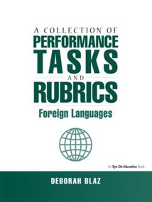 Collections of Performance Tasks & Rubrics (Foreign Languages) - 9781930556065 by Deborah Blaz, 9781930556065