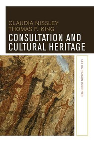 Consultation and Cultural Heritage (Let Us Reason Together) - 9781611323993 by Claudia Nissley, Thomas F King, 9781611323993