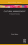 Cultural Management (A Research Overview) by Chris Bilton, 9780367443429