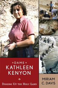 Dame Kathleen Kenyon (Digging Up the Holy Land) - 9781598743265 by Miriam C Davis, 9781598743265