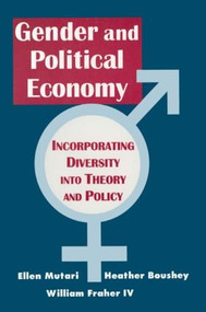 Engendered Economics (Incorporating Diversity into Political Economy) - 9781563249976 by Ellen Mutari, Heather Boushey, William Fraher, 9781563249976